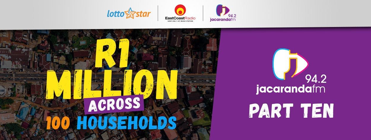 Part 10 | LottoStar & Jacaranda FM contribute R1 Million to families in need
