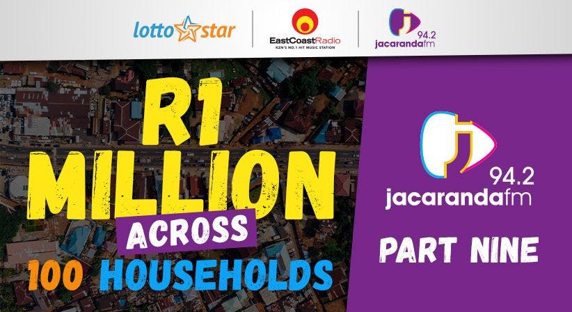 Part 9 | LottoStar & Jacaranda FM contribute R1 Million to families in need